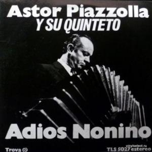 Astor Piazzolla - Adios Nonino