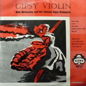 Bela Berezseny And His Famous Gipsy Orchestra - Gipsy Violin