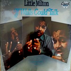 Little Milton - If Walls Could Talk