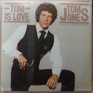 Tom Jones - Tom Is Love