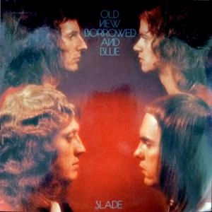 Slade - Old New Borrowed And Blue