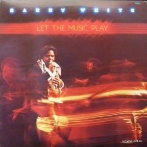 Barry White - Let The Music Play