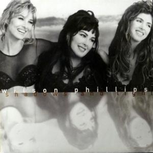 Wilson Phillips - Shadows And Light