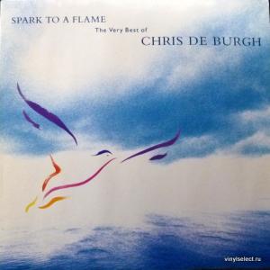 Chris de Burgh - Spark To A Flame (The Very Best Of Chris de Burgh) (Club Edition)
