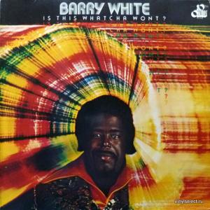 Barry White - Is This Whatcha Wont?