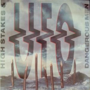 UFO - High Stakes & Dangerous Men