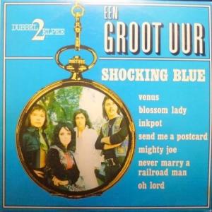 Shocking Blue - Een Groot Uur Shocking Blue