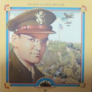 Glenn Miller Orchestra - Major Glenn Miller