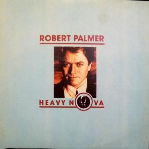 Robert Palmer - Heavy Nova
