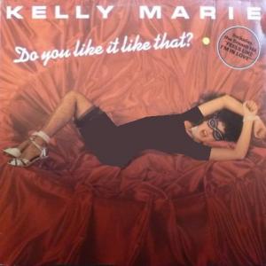 Kelly Marie - Do You Like It Like That?