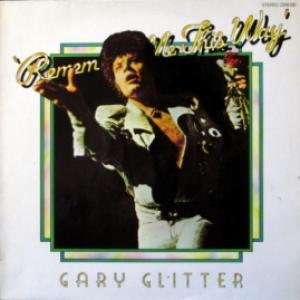 Gary Glitter - Remember Me This Way