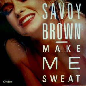 Savoy Brown - Make Me Sweat