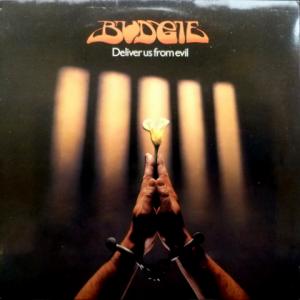 Budgie - Deliver Us From Evil