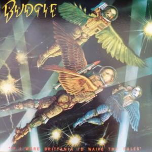 Budgie - If I Were Brittania I'd Waive The Rules