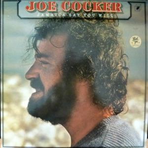 Joe Cocker - Jamaica Say You Will