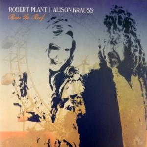 Robert Plant And Alison Krauss - Raise The Roof