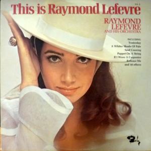 Raymond Lefevre - This Is Raymond Lefevre Vol.2
