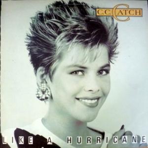 C.C.Catch - Like A Hurricane