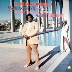 Love Unlimited Orchestra (feat. Barry White) - Rhapsody In White