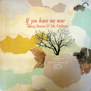 Johnny Pearson And His Orchestra - If You Leave Me Now