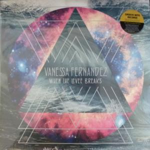 Vanessa Fernandez - When The Levee Breaks