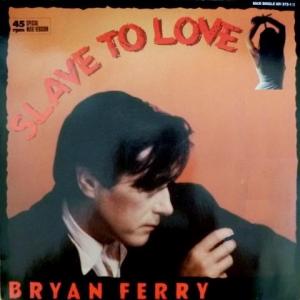 Bryan Ferry - Slave To Love