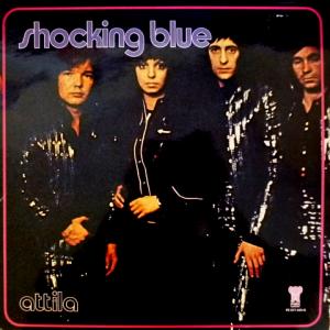 Shocking Blue - Attila