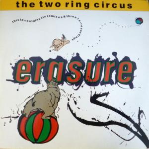 Erasure - The Two Ring Circus