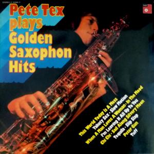 Pete Tex - Pete Tex Plays Golden Saxophon Hits