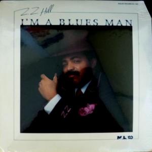 Z.Z. Hill - I'm A Blues Man