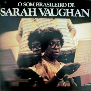 Sarah Vaughan - O Som Brasileiro De Sarah Vaughan