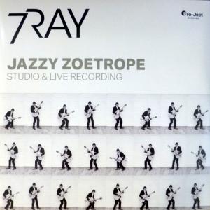 7RAY - Jazzy Zoetrope - Studio & Live Recording
