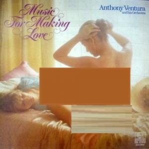 Anthony Ventura - Music For Making Love (Club Edition)