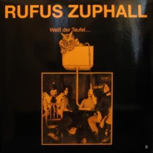 Rufus Zuphall - Weiss Der Teufel…