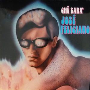 Jose Feliciano - Ché Sara'