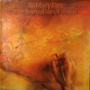 Moody Blues,The - To Our Children's Children's Children