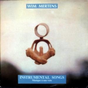 Wim Mertens - Instrumental Songs (Musique À Une Voix)