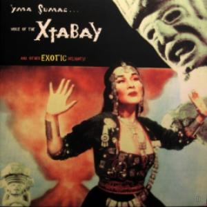 Yma Sumac - Voice Of The Xtabay And Other Exotic Delights!