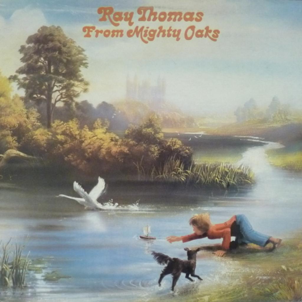 Ray Thomas (Moody Blues) - From Mighty Oaks