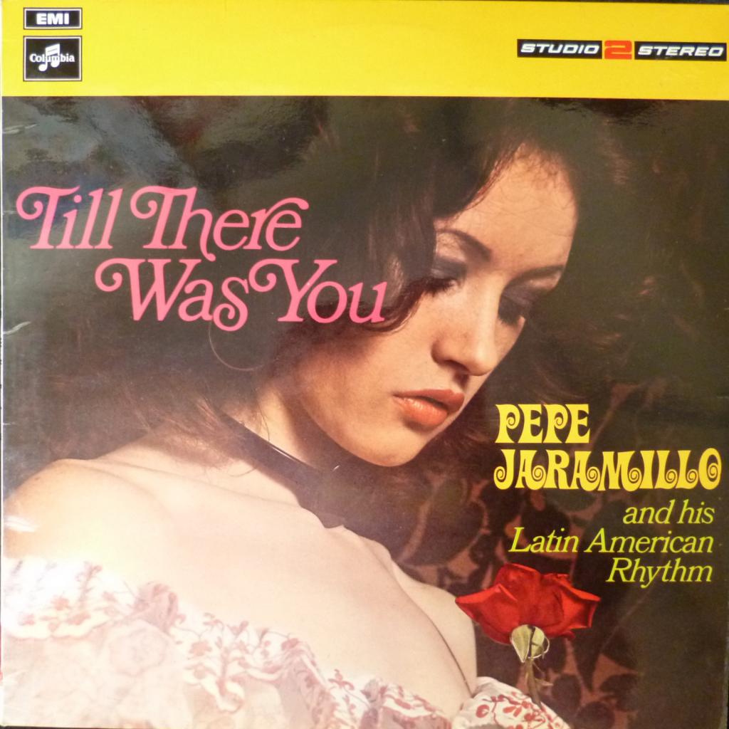 Pepe Jaramillo - Till There Was You - With His Latin-American Rhythm