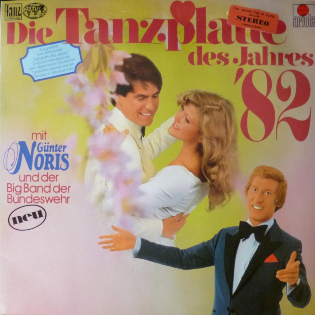 Gunter Noris Und Die Big Band Der Bundeswehr - Die Tanzplatte Des Jahres 82
