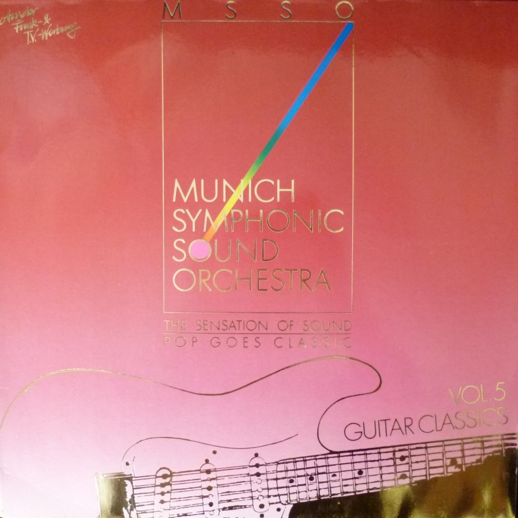 Munich Symphonic Sound Orchestra - The Sensation Of Sound - Pop Goes Classic Volume 5 - Guitar Classics