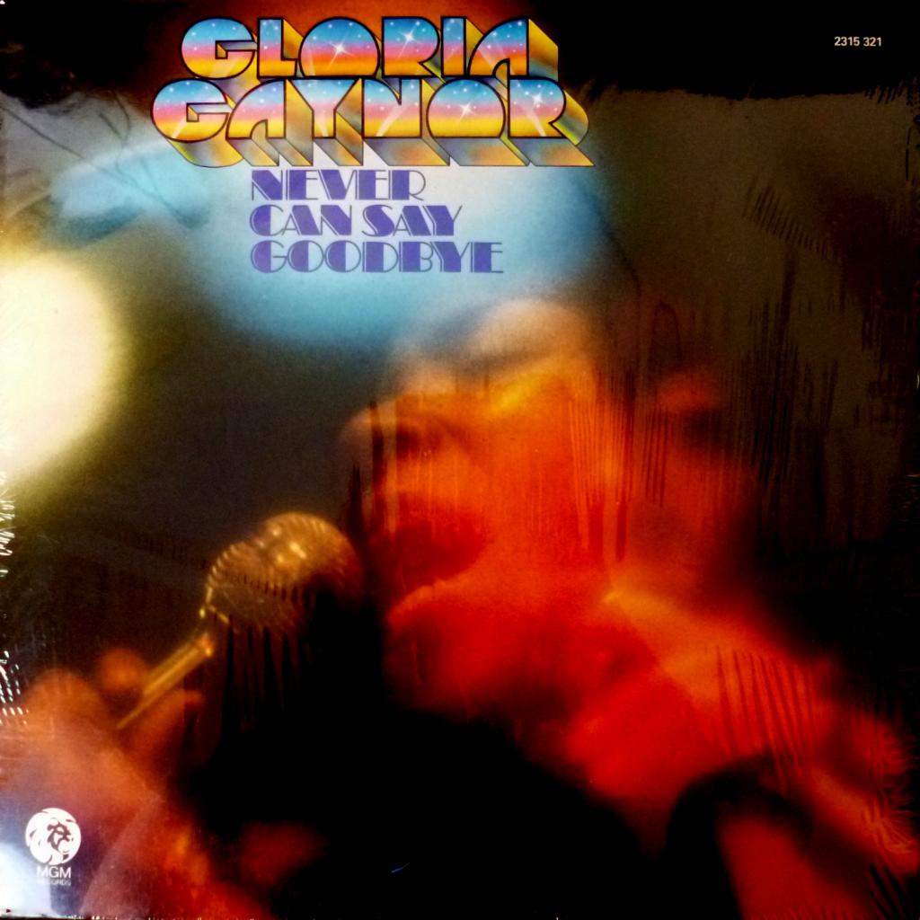 Gloria Gaynor - Never Can Say Goodbye