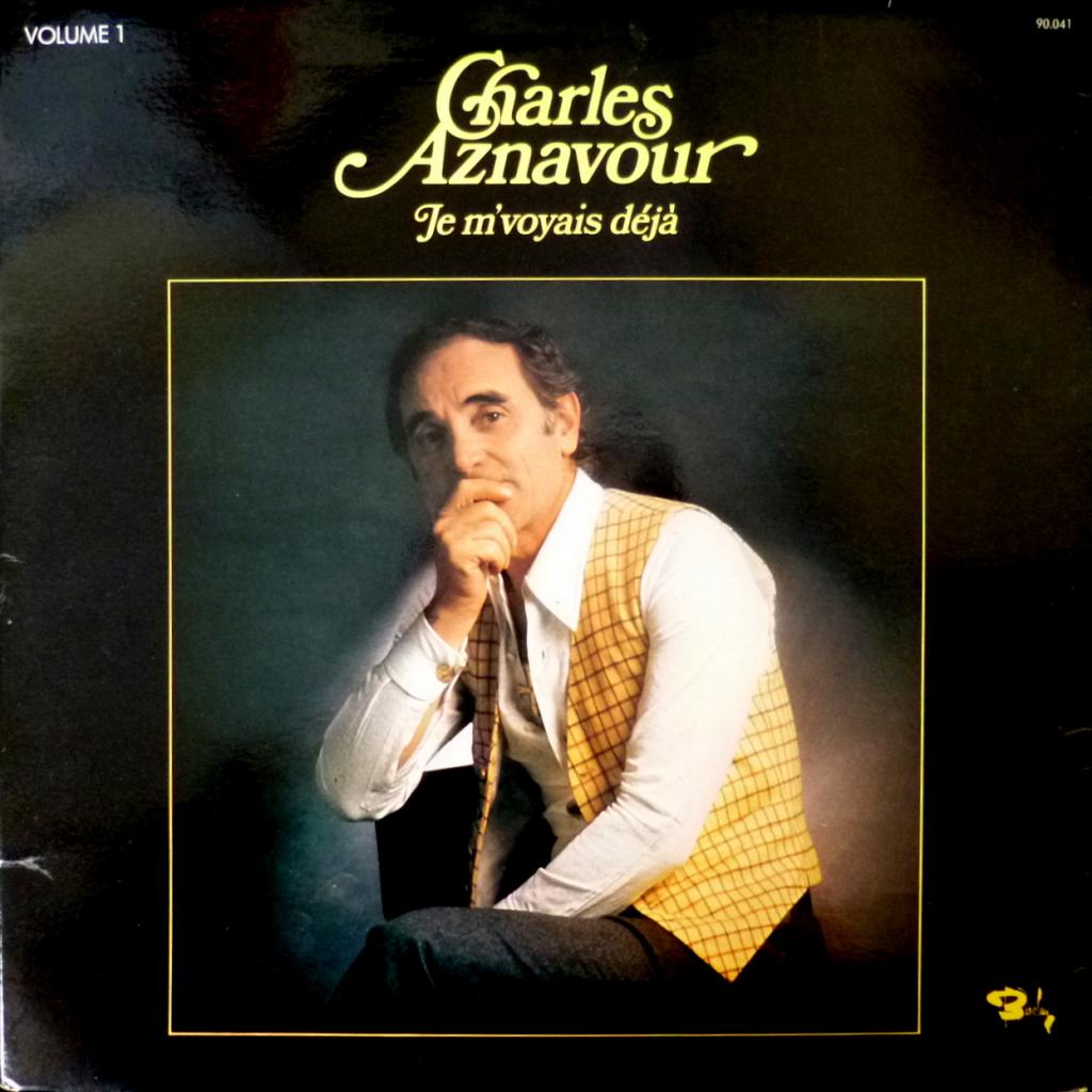Charles Aznavour - Je M'voyais Deja Volume 1