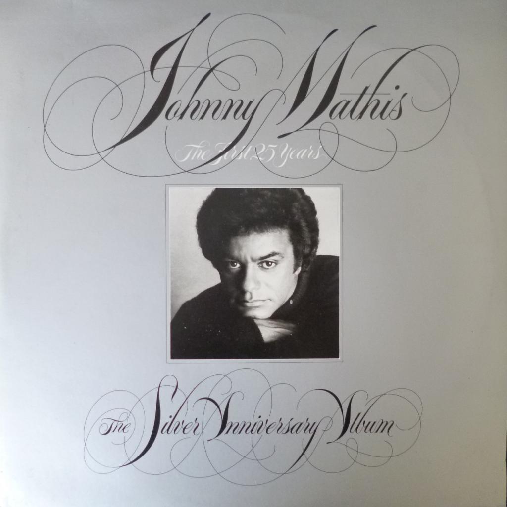 Johnny Mathis - The First 25 Years - The Silver Anniversary Album