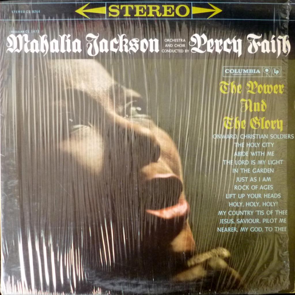 Mahalia Jackson - The Power And The Glory - Orchestra And Choir Conducted By Percy Faith