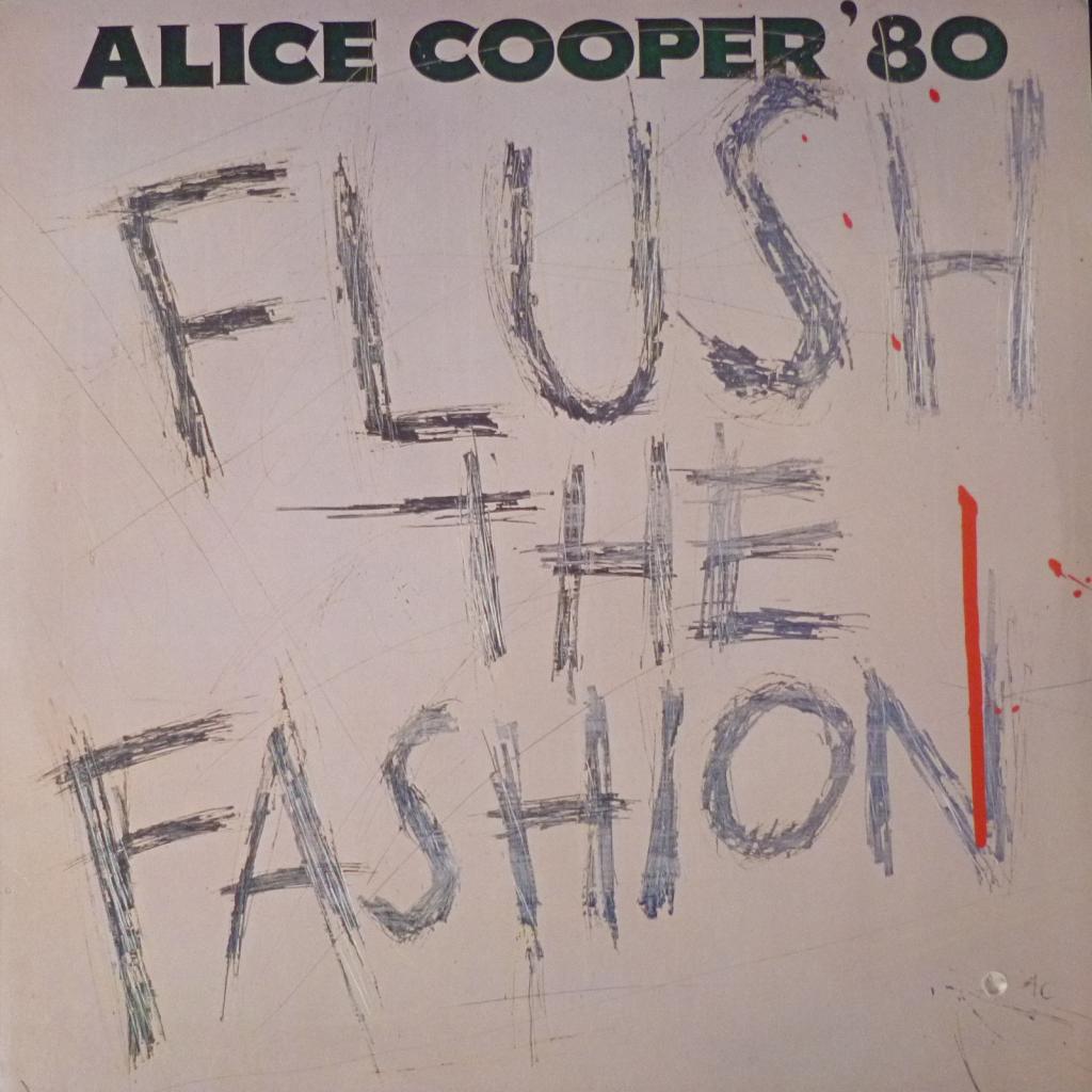 Alice Cooper - Flush The Fashion