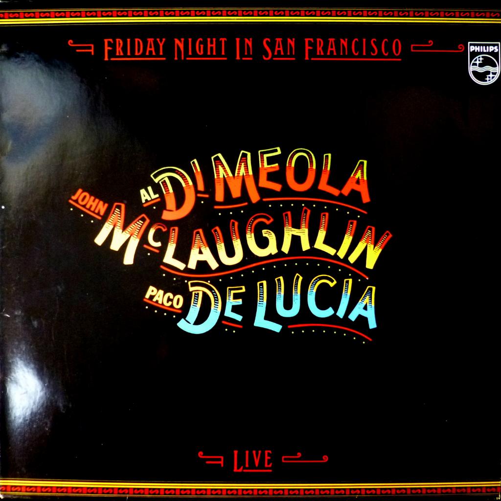 Al Di Meola, John McLaughlin & Paco De Lucia - Friday Night In San Francisco