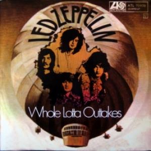 Led Zeppelin - Whole Lotta Outtakes