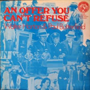 Walter Horton And Paul Butterfield - An Offer You Can't Refuse